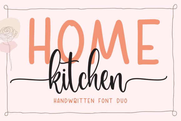 Home Kitchen: The Quirky, Hand-Drawn Font Duo for Authentic Design