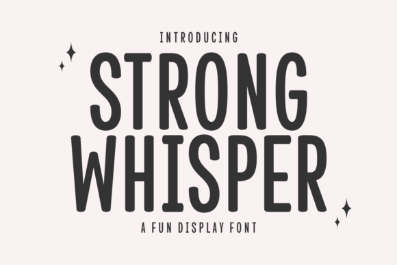 Strong Whisper Font: A Gentle Embrace in Typography